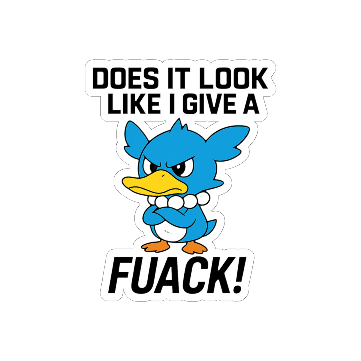 Does It Look Like I Give a FUACK Funny Sticker | Bold Vinyl Decal