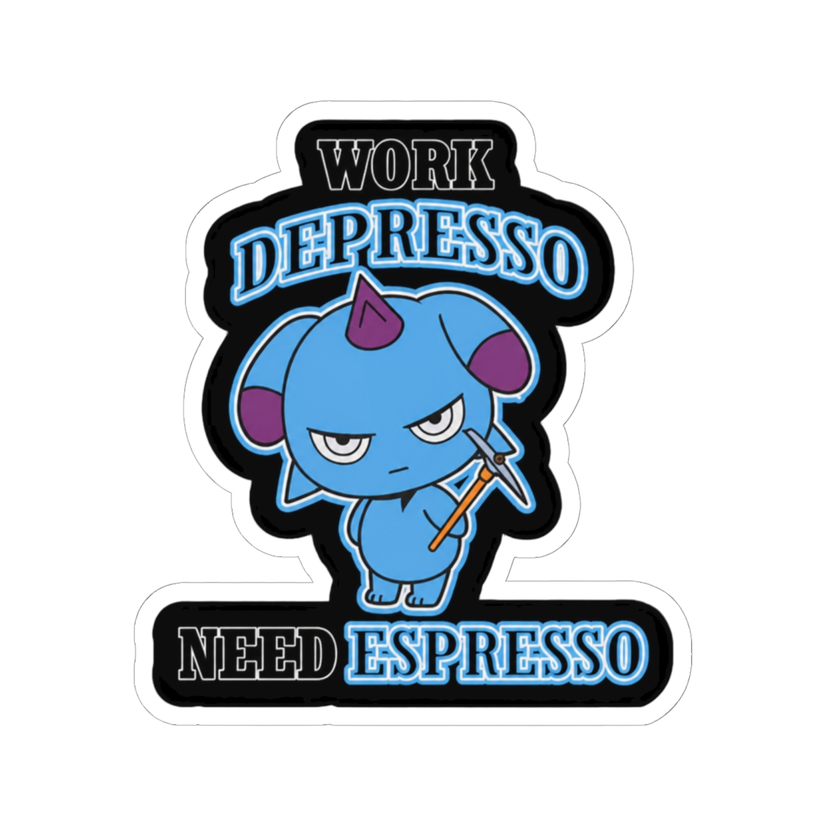 Work depresso need espresso Sticker